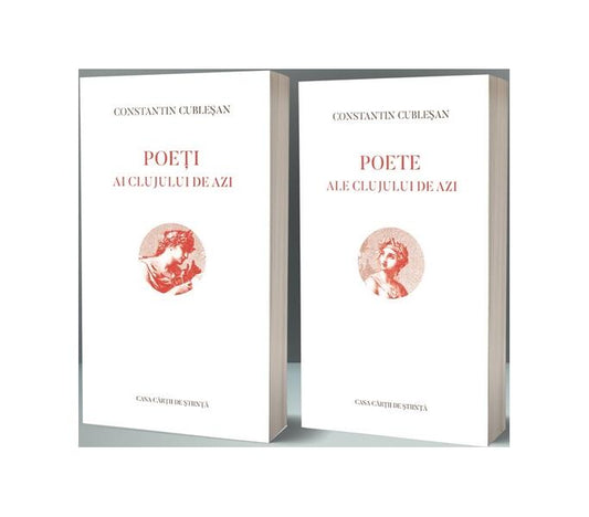 Poeți ai Clujului de azi. Poete ale Clujului de azi - Constantin Cubleșan - Casa Cărţii de Ştiinţă