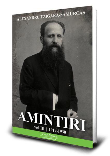 Amintiri (Vol. 3) 1919-1930 - Alexandru Tzigara-Samurcaș