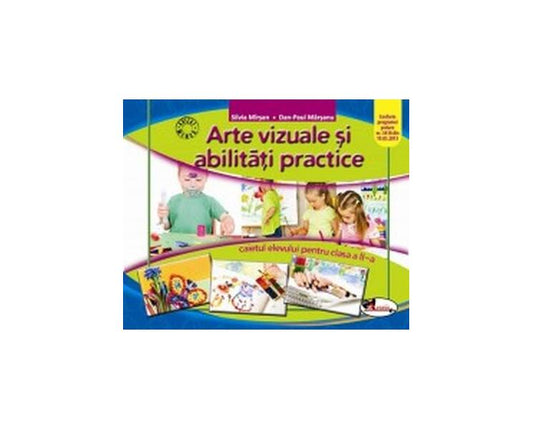 Arte vizuale și abilități practice. Caietul elevului pentru clasa a II-a - Silvia Mîrşan, Dan Paul Mârşanu