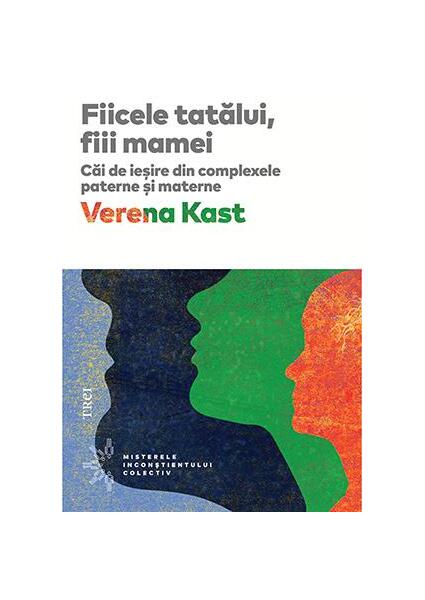 Fiicele tatălui, fiii mamei - Verena Kast - Trei