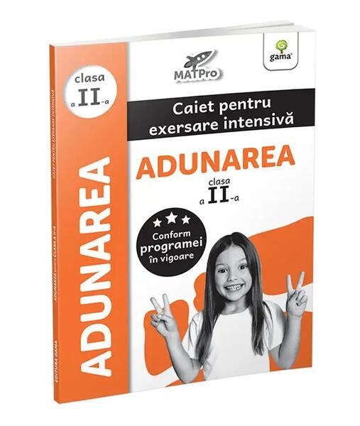 Adunarea. Caiet pentru exersare intensivă. Clasa a II-a - Gama