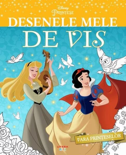 Disney Prințese. Desenele mele de vis. Vara prințeselor - Disney - Litera mică