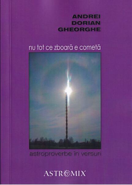 Nu tot ce zboară e cometă - Andrei Dorian Gheorghe - Astromix