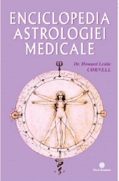 Enciclopedia Astrologiei Medicale - Howard Leslie Cornell - Firul Ariadnei