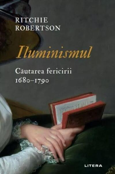 Iluminismul - Ritchie Robertson - Litera