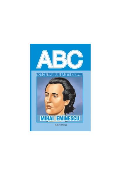 Tot ce trebuie să știi despre Mihai Eminescu - Erc Press