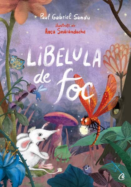 Libelula de foc - Paul Gabriel Sandu - Curtea Veche