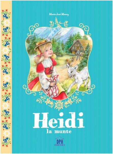 Heidi la munte - Marie-Jose Maury - Didactica Publishing House