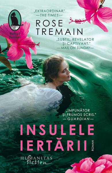 Insulele iertării - Rose Tremain - Humanitas Fiction