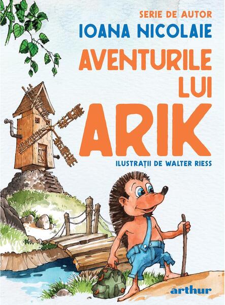 Aventurile lui Arik - Ioana Nicolaie - Arthur