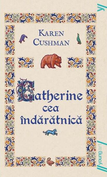Catherine cea îndărătnică - PB - Karen Cushman - Young Art