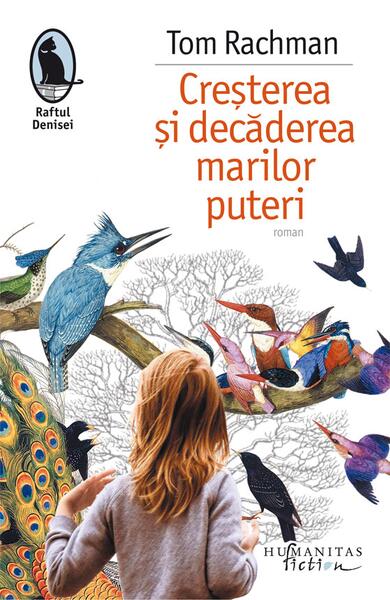 Creșterea și decăderea marilor puteri - Tom Rachman - Humanitas Fiction