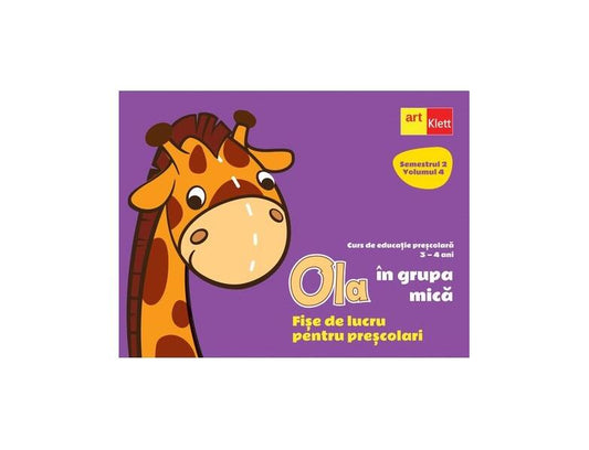 OLA în grupa mică. Fișe de lucru pentru preșcolari (3-4 ani). Semestrul 2. Vol. 4 - Art Klett