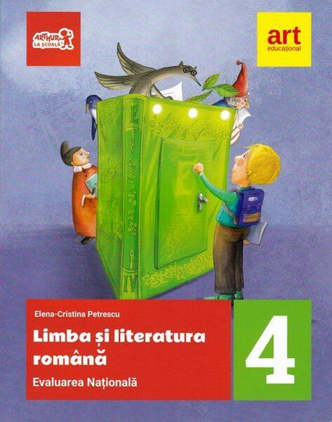 Evaluare națională la finalul clasei a IV-a. Limba și literatura română. Teste și bareme - Elena Cristina Petrescu - Art Klett