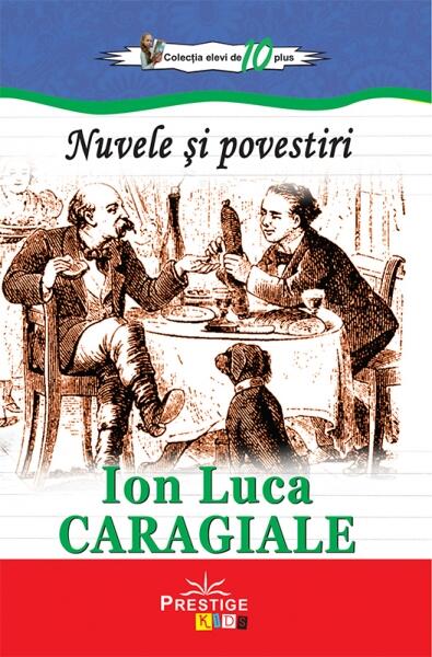 Nuvele și povestiri - Ion Luca Caragiale - Prestige