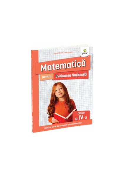 Matematică pentru Evaluarea Națională, clasa a IV-a - Paperback brosat - Gama