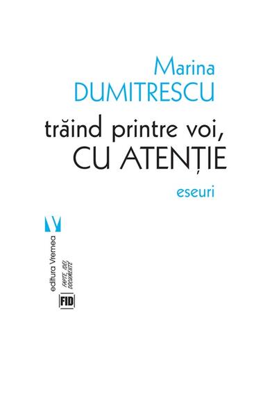Trăind printre voi, cu atenție - Marina Dumitrescu - Vremea