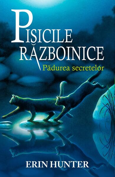 Pădurea secretelor (Vol.3) - Erin Hunter - Galaxia Copiilor