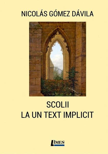 Scolii la un text implicit - Nicolás Gómez Dávila - Limes