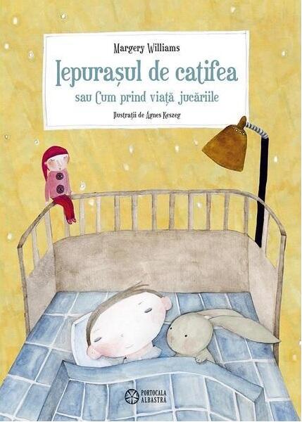 Iepuraşul de catifea sau cum prind viaţă jucăriile - Margery Williams - Portocala albastră