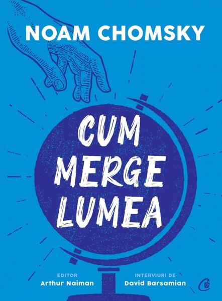 Cum merge lumea - Paperback brosat - Noam Chomsky - Curtea Veche