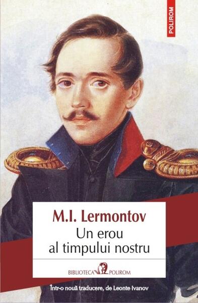 Un erou al timpului nostru - Mihail Iurievici Lermontov - Polirom