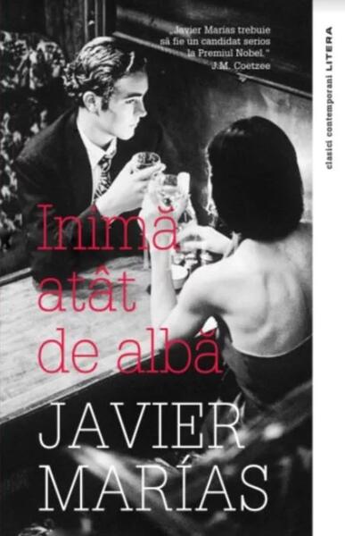 Inima atât de albă - Javier Marías - Litera