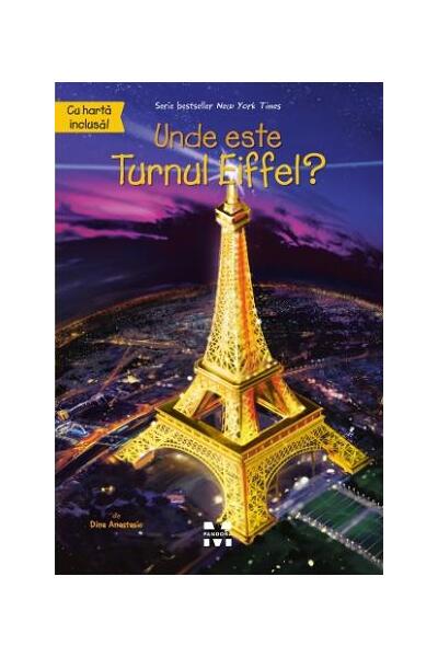 Unde este Turnul Eiffel? - Dina Anastasio - Pandora M