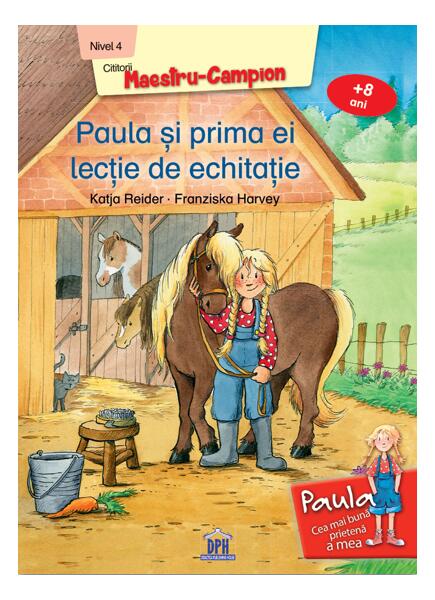 Paula și prima ei lecție de echitație - Franziska Harvey, Katja Reider - Didactica Publishing House