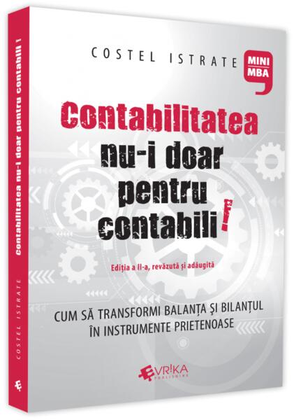 Contabilitatea nu-i doar pentru contabili - Costel Istrate - Evrika