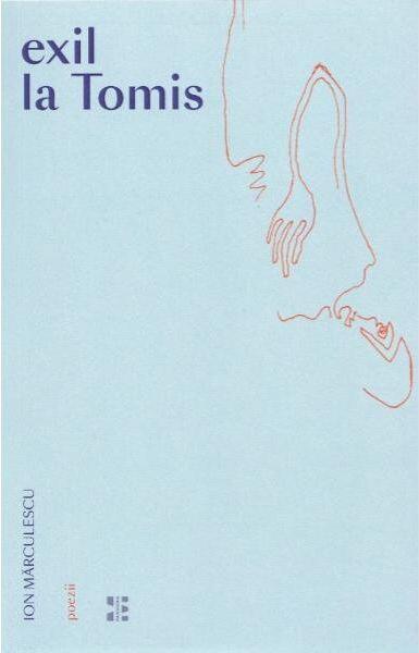 Exil la Tomis - Paperback brosat - Ion Mărculescu - Pandora M