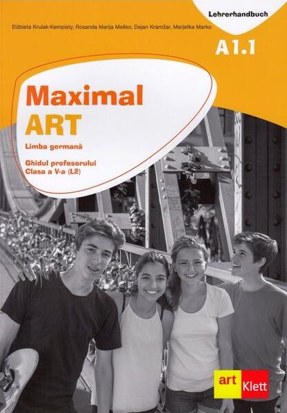 Maximal. Limba Germană. Clasa a V-a. Ghidul profesorului - Elżbieta Krulak-Kempisty, Dejan Kramżar, Marjetka Marko, Rosanda Marija Meško - Art Klett