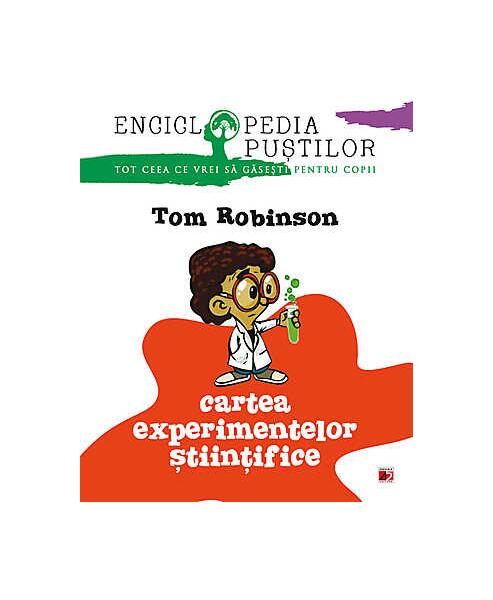 Cartea experimentelor ştiinţifice - Tom Robinson - Paralela 45