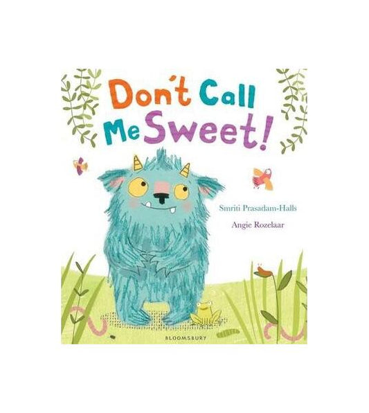 Don't Call Me Sweet! - Paperback - Smriti Prasadam-Halls - Bloomsbury Publishing Plc
