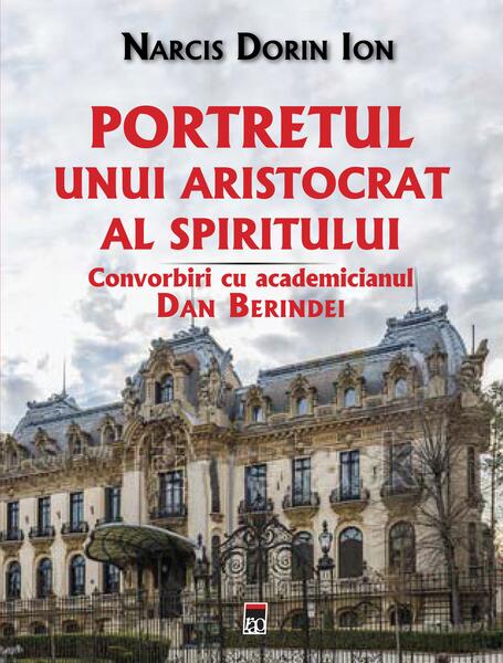Portretul unui aristocrat al spiritului - Narcis Dorin Ion - RAO