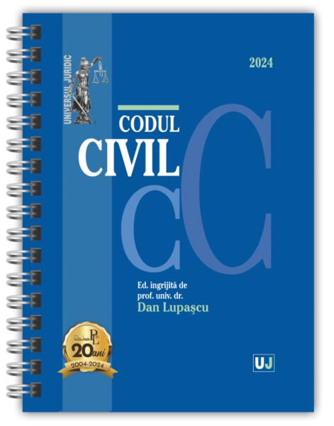 Codul civil Ianuarie 2024 (ediție spiralată) - Dan Lupaşcu - Universul Juridic