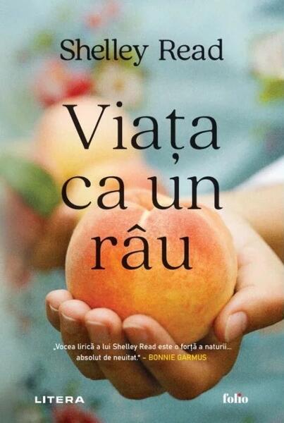Viața ca un râu - Shelley Read - Litera