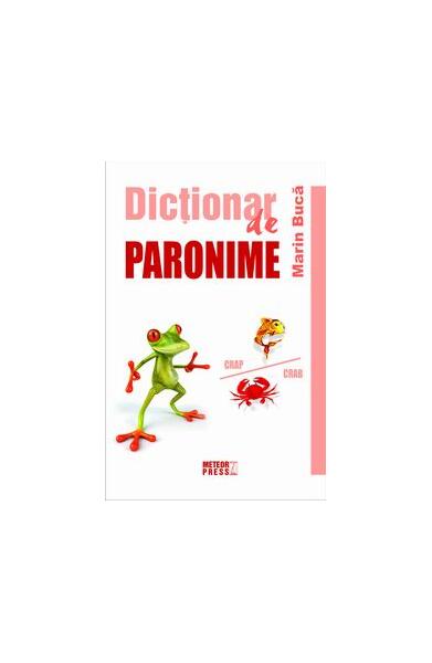 Dicţionar de paronime - Marin Bucă - Meteor Press