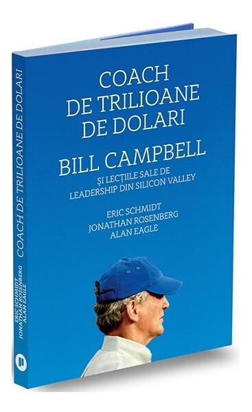 Coach de trilioane de dolari - Alan Eagle, Eric Schmidt, Jonathan Rosenberg - Publica