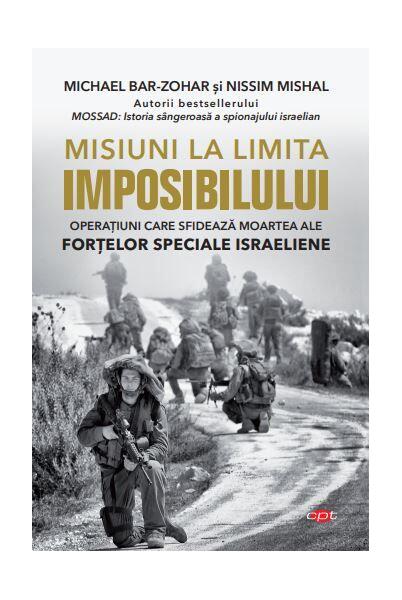 Misiuni la limita imposibilului - Michael Bar-Zohar, Nissim Mishal - Litera