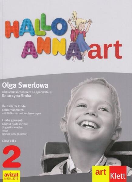 Hallo Anna. Limba Germană. Ghidul profesorului. Clasa a II-a - Olga Swerlowa - Art Klett