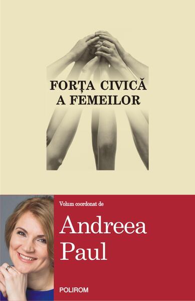 Forţa civică a femeilor - Andreea Paula  Seucan - Polirom