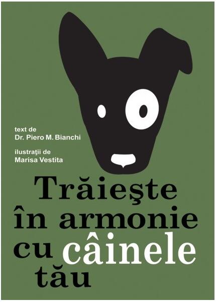 Trăiește în armonie cu câinele tău - Bianchi Piero M. - Didactica Publishing House