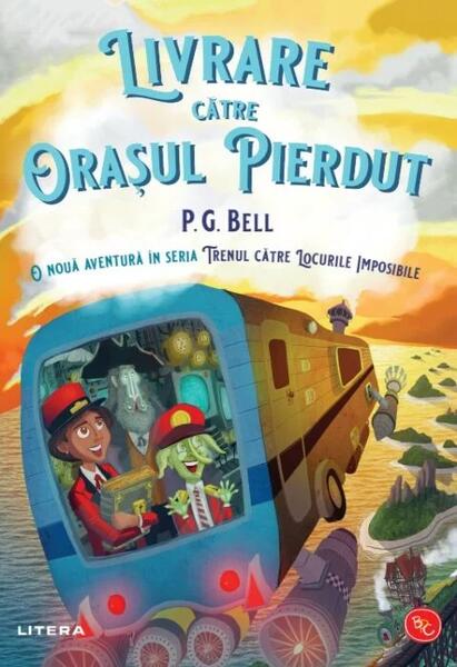 Livrare către Orașul Pierdut (Vol. 3) - P. G. Bell - Litera