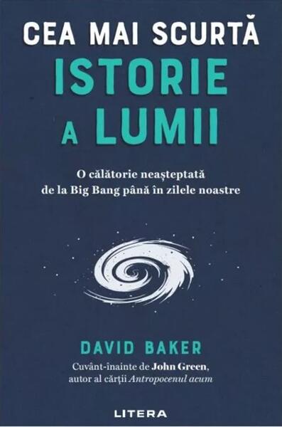 Cea mai scurtă istorie a lumii - David Baker - Litera
