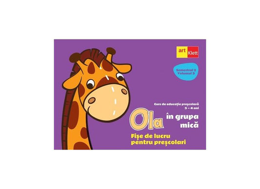 OLA în grupa mică. Fișe de lucru pentru preșcolari (3-4 ani). Semestrul 2. Vol. 3 - Art Klett