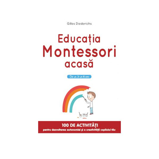 Educația Montessori acasă - Gilles Diederichs - Litera