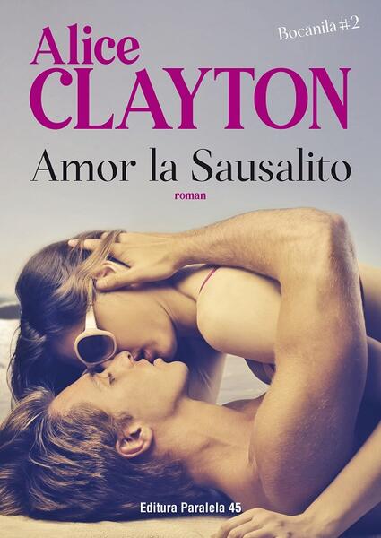 Amor la Sausalito. Bocănilă (Vol. 2) - Alice Clayton - Paralela 45