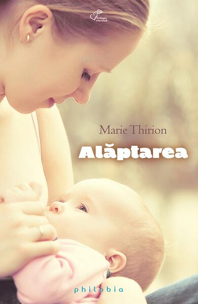 Alăptarea - Marie Thirion - Philobia