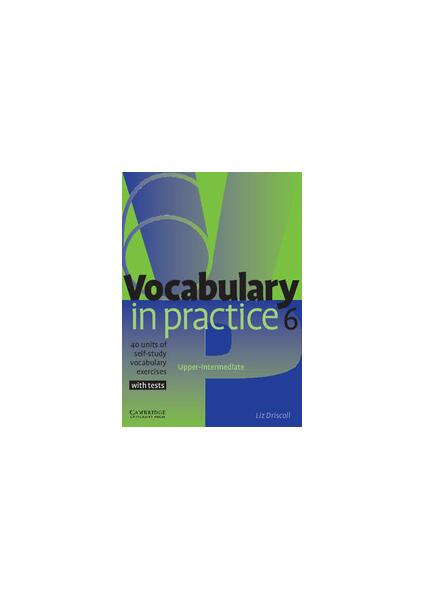 Vocabulary in Practice 6 - Liz Driscoll - Cambridge
